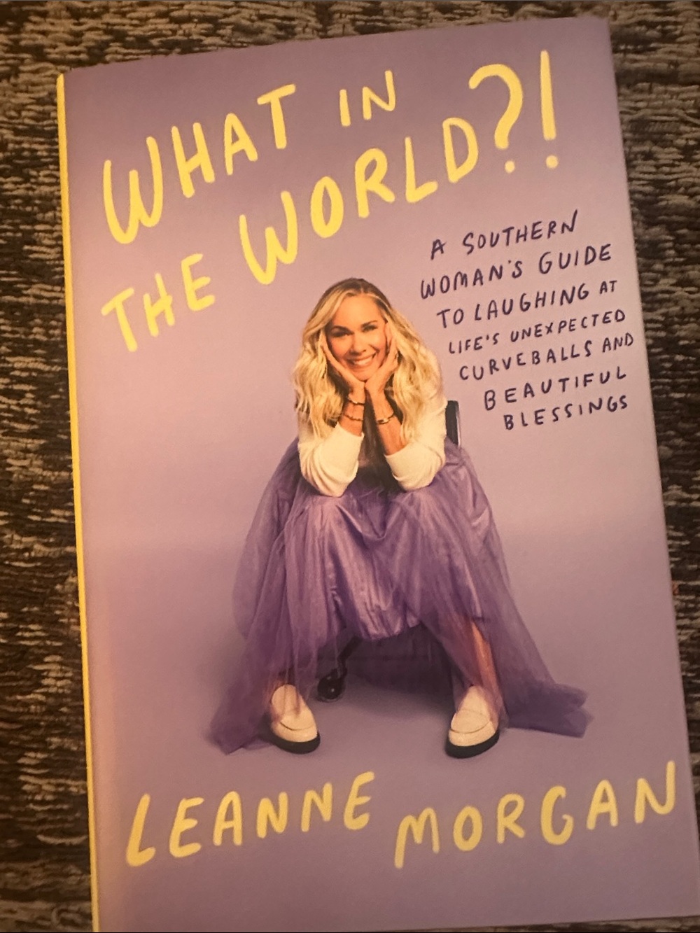 What In the World?! Leanne Morgan Hardback Book